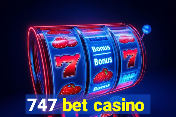 747 bet casino